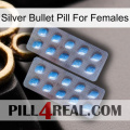 Silver Bullet Pill For Females viagra4